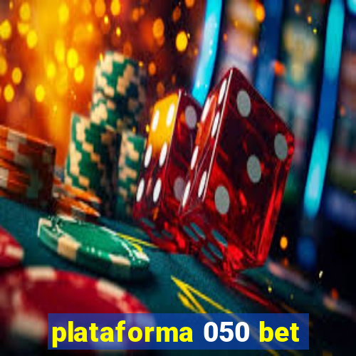 plataforma 050 bet