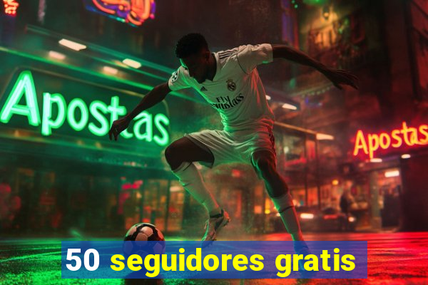 50 seguidores gratis