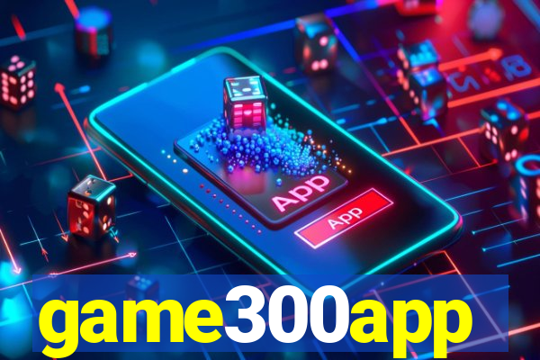 game300app