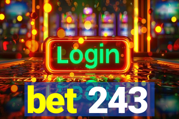 bet 243