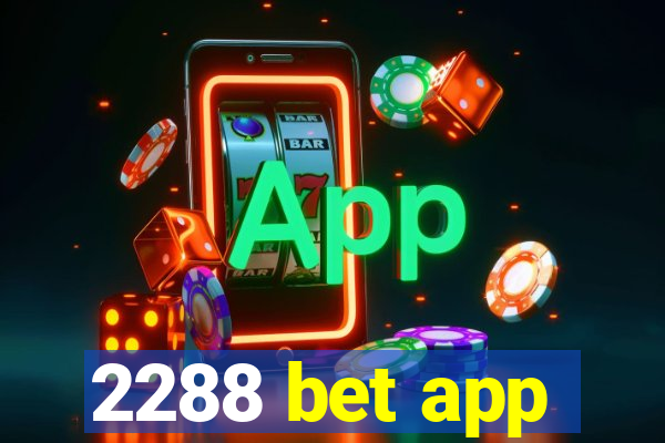 2288 bet app