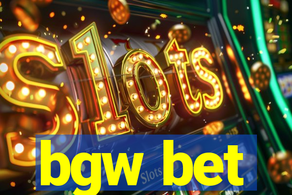 bgw bet