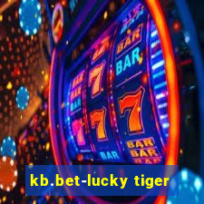 kb.bet-lucky tiger