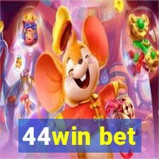 44win bet