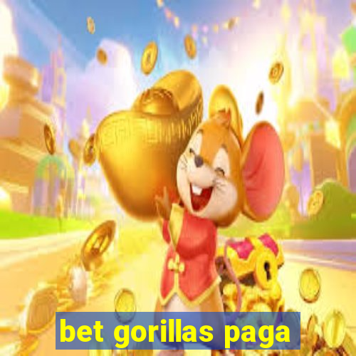 bet gorillas paga