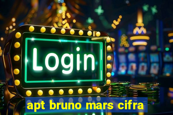 apt bruno mars cifra