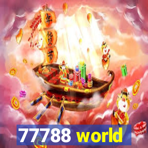 77788 world