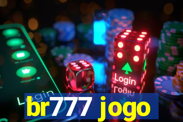 br777 jogo