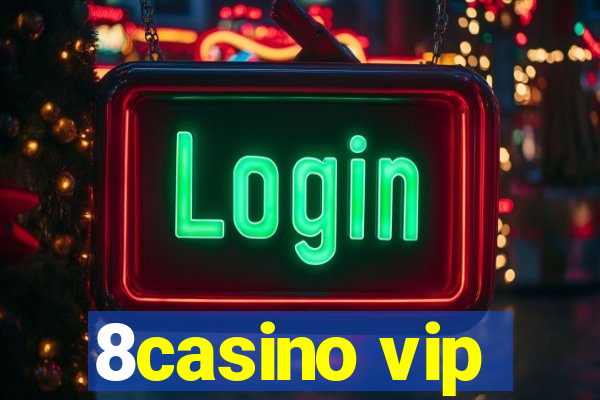 8casino vip