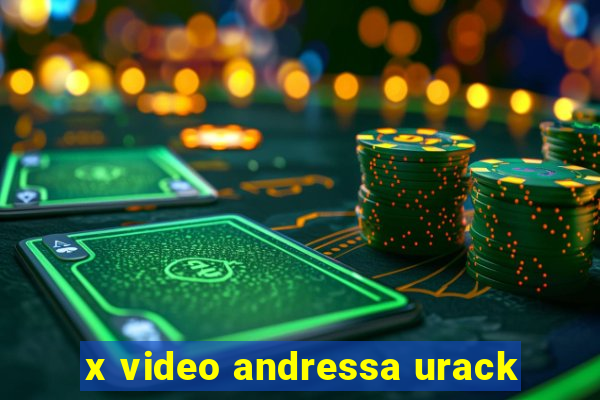 x video andressa urack