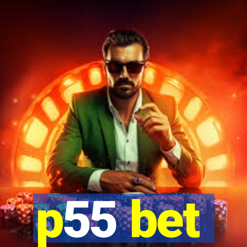 p55 bet