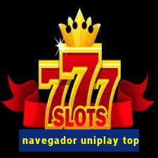 navegador uniplay top