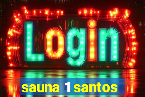 sauna 1 santos