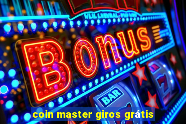 coin master giros grátis