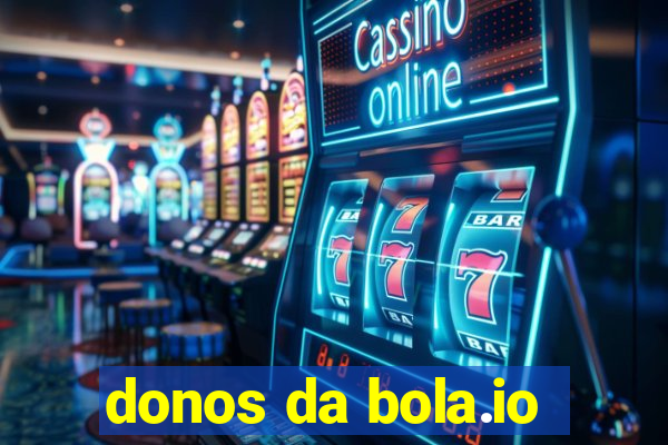 donos da bola.io