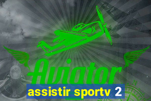 assistir sportv 2