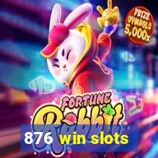 876 win slots