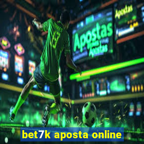 bet7k aposta online