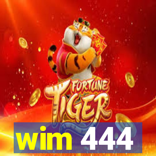 wim 444