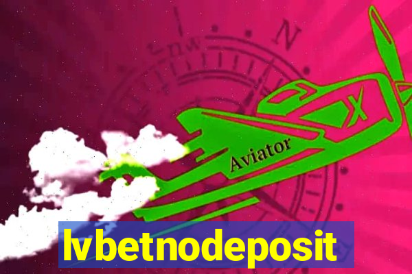 lvbetnodeposit