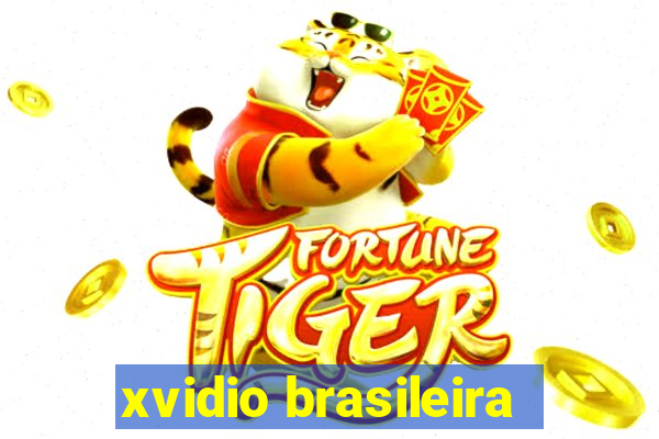 xvidio brasileira