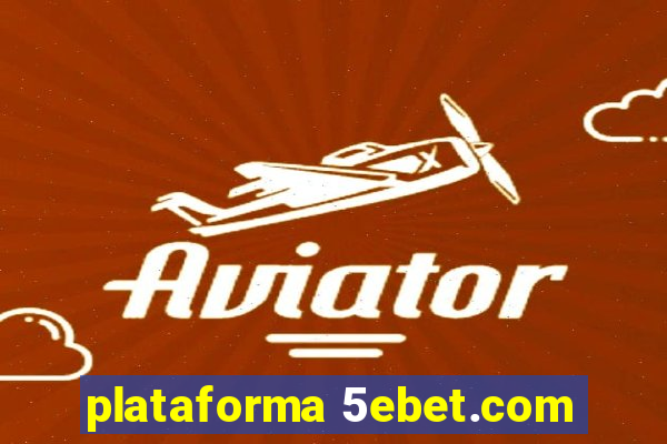 plataforma 5ebet.com