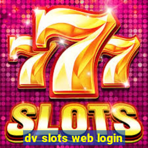 dv slots web login