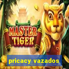 pricacy vazados