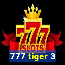 777 tiger 3