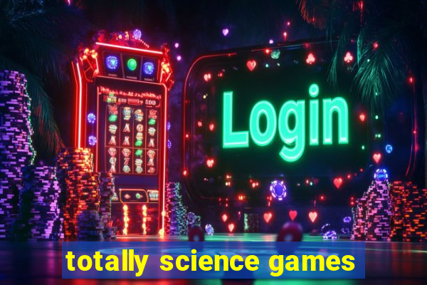 totally science games