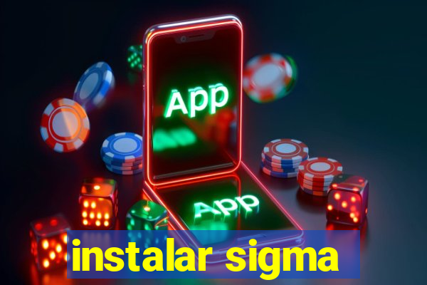 instalar sigma