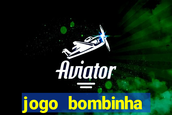 jogo bombinha ganhar dinheiro