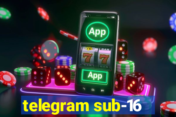 telegram sub-16