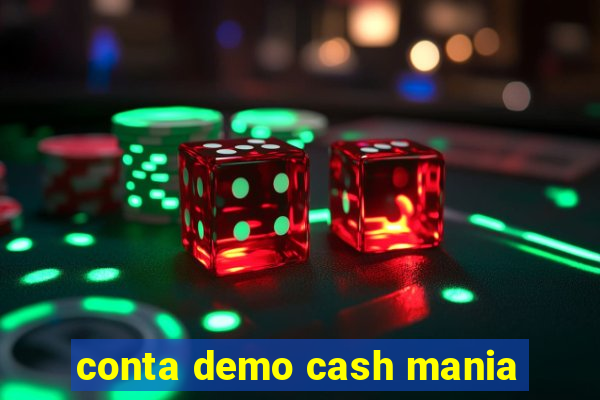 conta demo cash mania