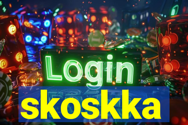 skoskka