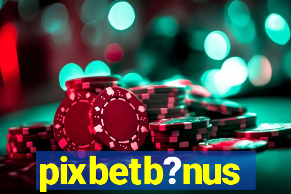 pixbetb?nus