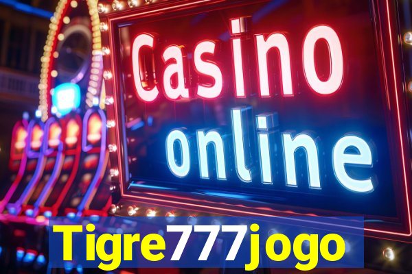 Tigre777jogo