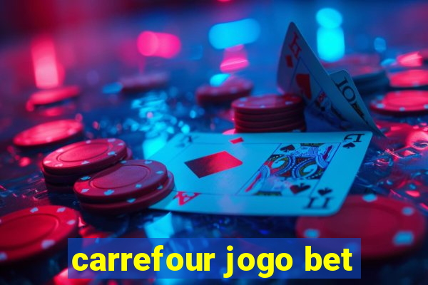 carrefour jogo bet