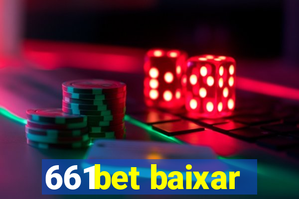 661bet baixar