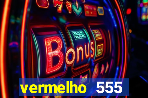 vermelho 555 plataforma de jogos