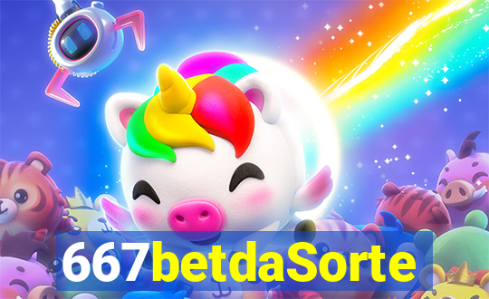 667betdaSorte