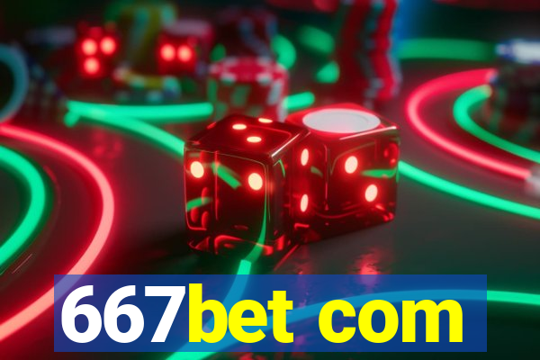 667bet com