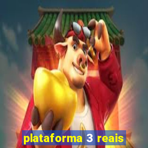 plataforma 3 reais