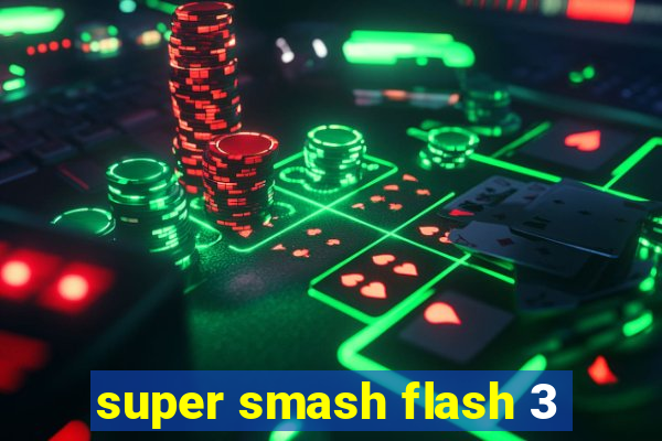 super smash flash 3