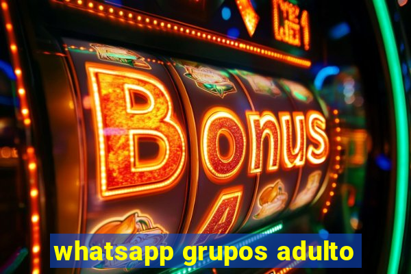 whatsapp grupos adulto