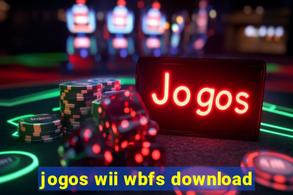 jogos wii wbfs download