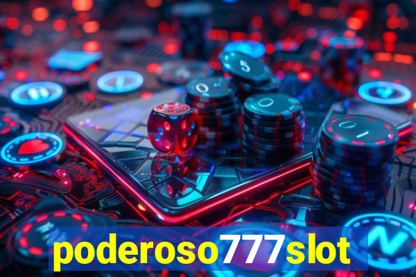 poderoso777slot