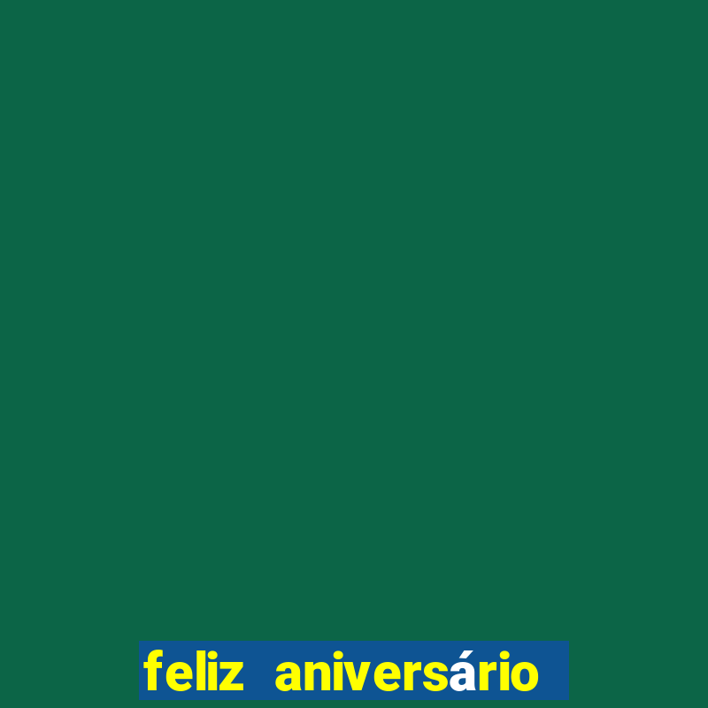 feliz aniversário meu amor tumblr