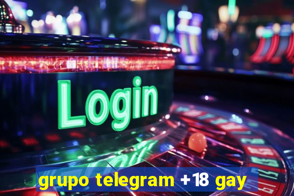 grupo telegram +18 gay