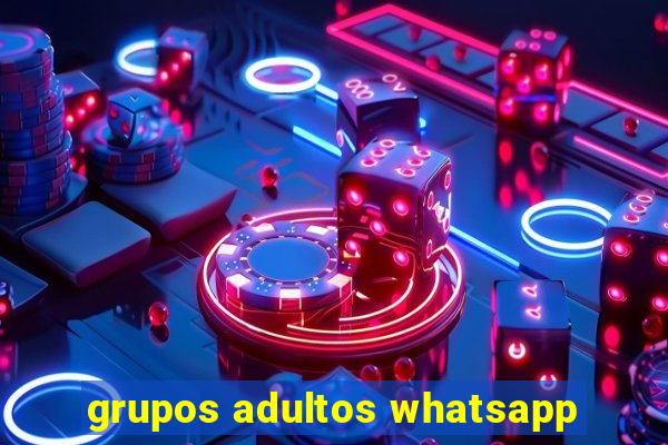 grupos adultos whatsapp